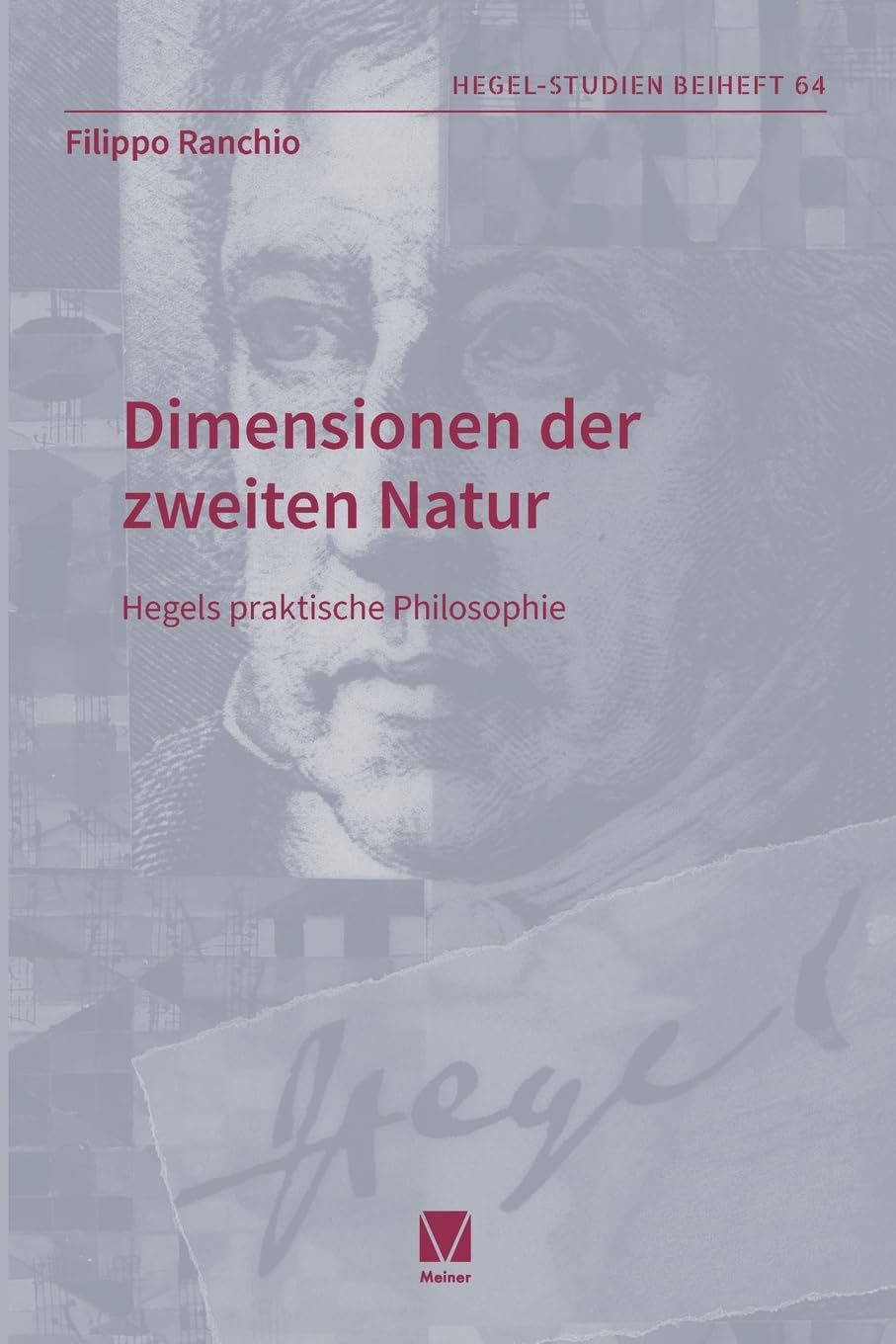 Dimensionen der zweiten Natur: Hegels praktische Philosophie