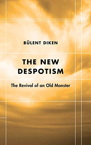The New Despotism: The Revival of an Old Monster (Futures of the Archive: Theory, Criticism, Crisis)