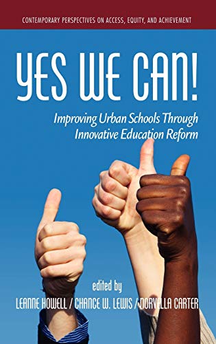 Yes We Can! Improving Urban Schools Through Innovative Education Reform (Hc): Improving Urban Schools through Innovative Educational Reform