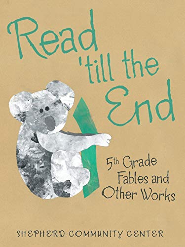 Read 'Till the End: 5Th Grade Fables and Other Works