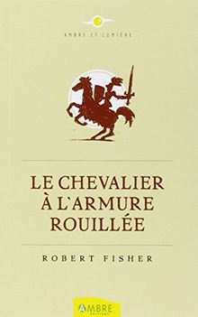 Le chevalier à l'armure rouillée