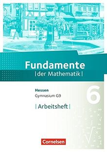 Fundamente der Mathematik - Hessen / 6. Schuljahr - Arbeitsheft mit Lösungen