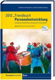 Trendbuch Personalentwicklung 2012: Ausbildung, Weiterbildung, Management Development