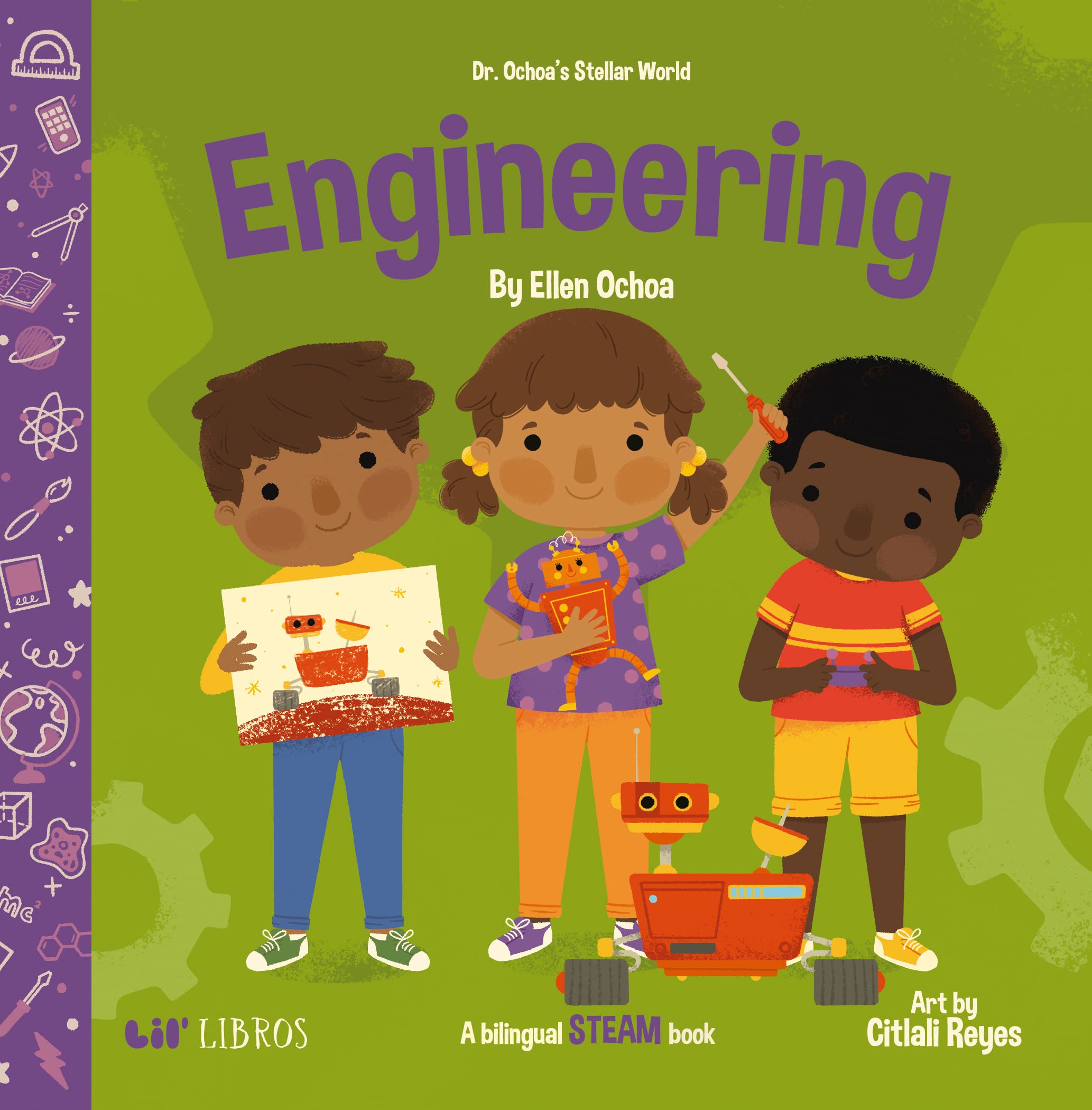 Dr. Ochoa's Stellar World: Engineering (Bilingual: English/Spanish): A Bilingual STEAM book (Dr. Ochoa's Stellar World Series)