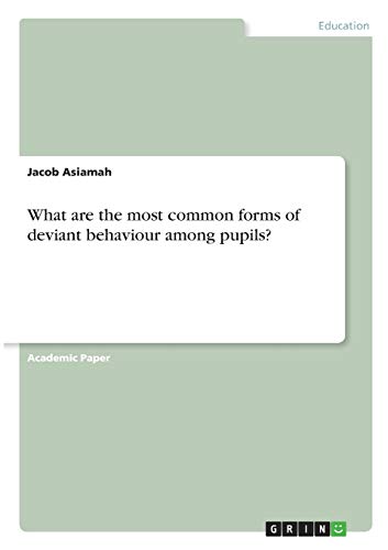 What are the most common forms of deviant behaviour among pupils?