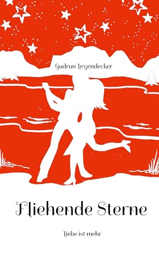 Fliehende Sterne: Liebe ist mehr