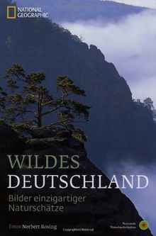 Wildes Deutschland: Bilder einzigartiger Naturschätze