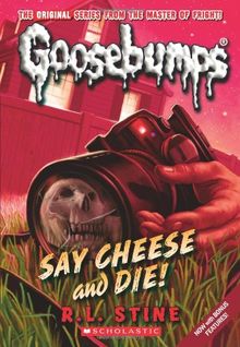 Say Cheese and Die! (Goosebumps (Paperback Unnumbered)) von R. L. Stine | Buch | Zustand sehr gut