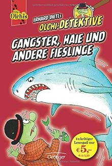 Olchi-Detektive Sammelband 3: Band 3 Gangster, Haie und andere Fieslinge