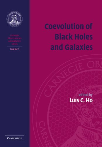 Carnegie Observatories Astrophysics 4 Volume Paperback Set: Coevolution of Black Holes and Galaxies (Carnegie Observatories Astrophysics Series, Band 1)