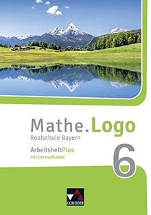 Mathe.Logo – Bayern - neu / Realschule Bayern: Mathe.Logo – Bayern - neu / Mathe.Logo Bayern AH 6 Plus: Realschule Bayern