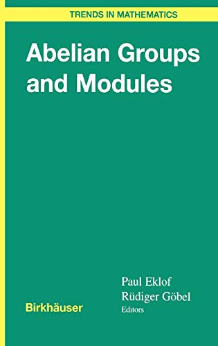 Abelian Groups and Modules: International Conference in Dublin, August 10–14, 1998 (Trends in Mathematics)
