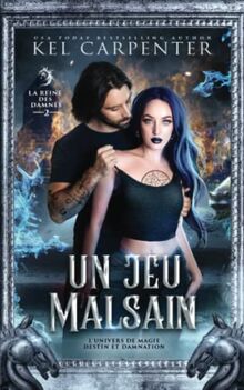 Un jeu malsain: La Reine des damnés (Magie, destin et damnation, Band 2)