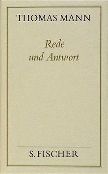 Rede und Antwort: Über eigene Werke; Huldigungen und Kränze: Über Freunde, Weggefährten und Zeitgenossen: Bd. 16