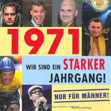 1971- Wir sind ein starker Jahrgang - Nur für Männer!