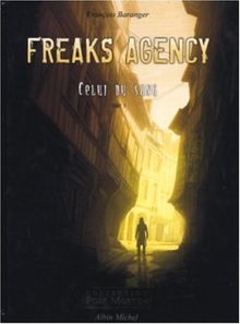 Freaks agency. Vol. 1. Celui du sang