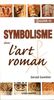 Guide du symbolisme et du bestiaire roman