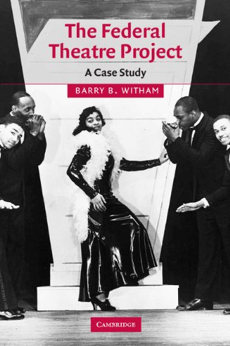 The Federal Theatre Project: A Case Study (Cambridge Studies in American Theatre and Drama, Band 20)