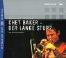 Der lange Sturz - Eine szenische Phantasie über Chet Baker: Hörspiel. Eine Produktion des NDR von 2002