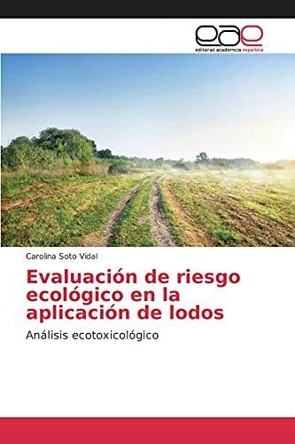 Evaluación de riesgo ecológico en la aplicación de lodos: Análisis ecotoxicológico