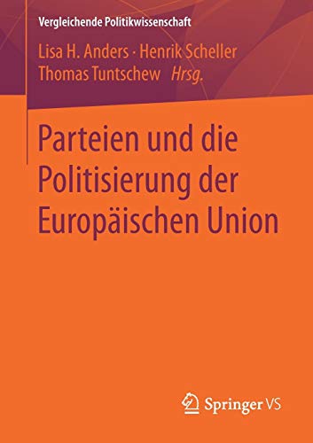 Parteien und die Politisierung der Europäischen Union (Vergleichende Politikwissenschaft)