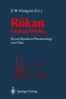 Rökan: Ginkgo biloba Recent Results in Pharmacology and Clinic