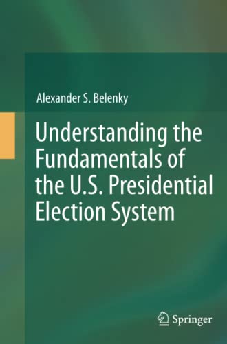 Understanding the Fundamentals of the U.S. Presidential Election System