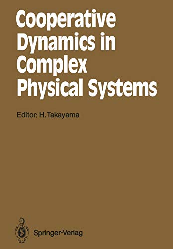 Cooperative Dynamics in Complex Physical Systems: Proceedings of the Second Yukawa International Symposium, Kyoto, Japan, August 24-27, 1988 (Springer Series in Synergetics, 43, Band 43)