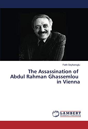 The Assassination of Abdul Rahman Ghassemlou in Vienna