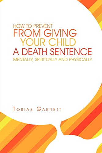 How to prevent from giving your child a death sentence mentally, spiritually and physically