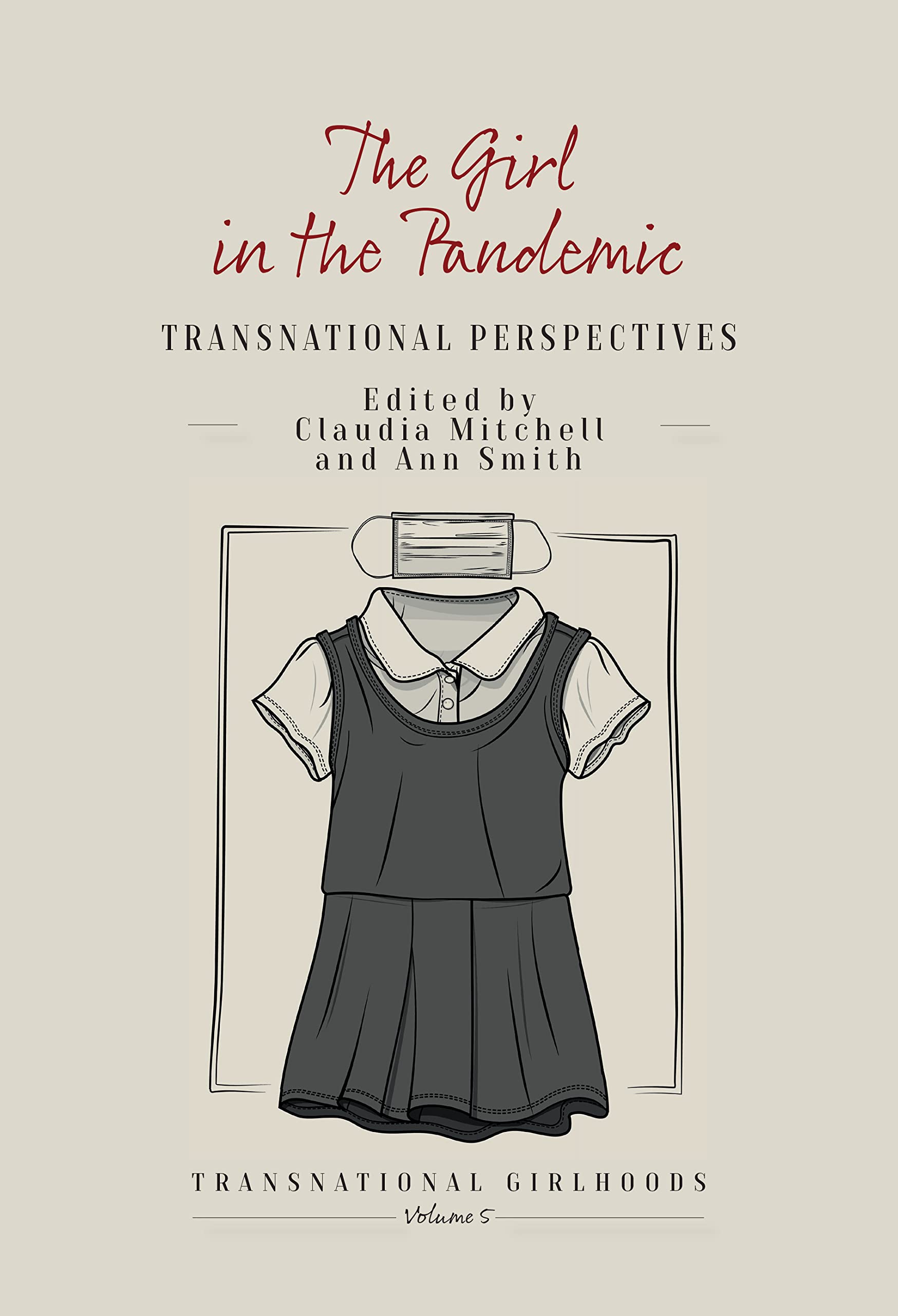 The Girl in the Pandemic: Transnational Perspectives (Transnational Girlhoods, 5, Band 5)