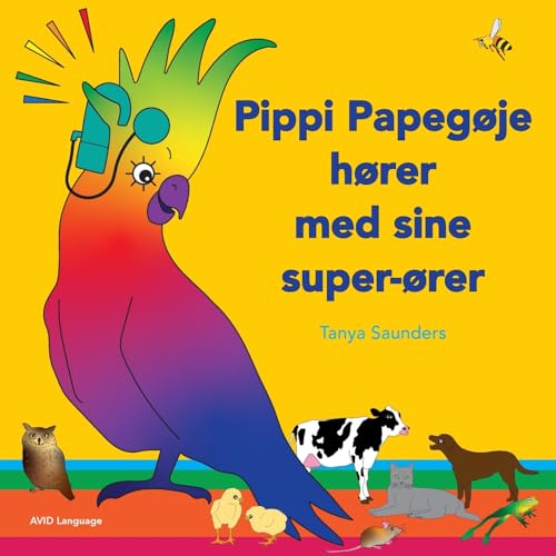 Pippi Papegøje hører med sine super-ører: på opdagelse i sjove lær at lytte lyde for små børn med (og uden) høretab