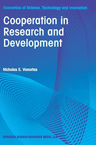 Cooperation in Research and Development (Economics of Science, Technology and Innovation, 11, Band 11)