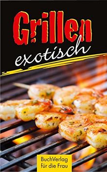 Grillen exotisch (Minibibliothek)