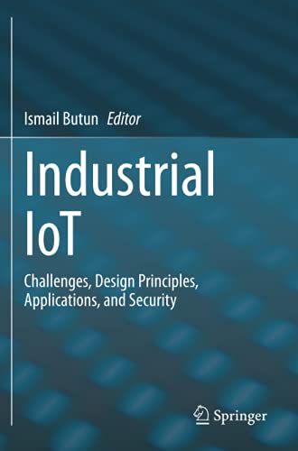 Industrial IoT: Challenges, Design Principles, Applications, and Security