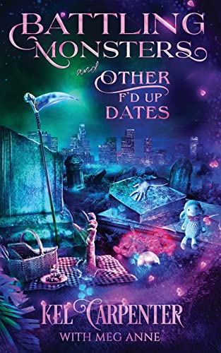 Battling Monsters and Other F'd Up Dates (Reapers of Grimm Brotherhood)