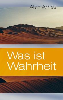 Was ist Wahrheit