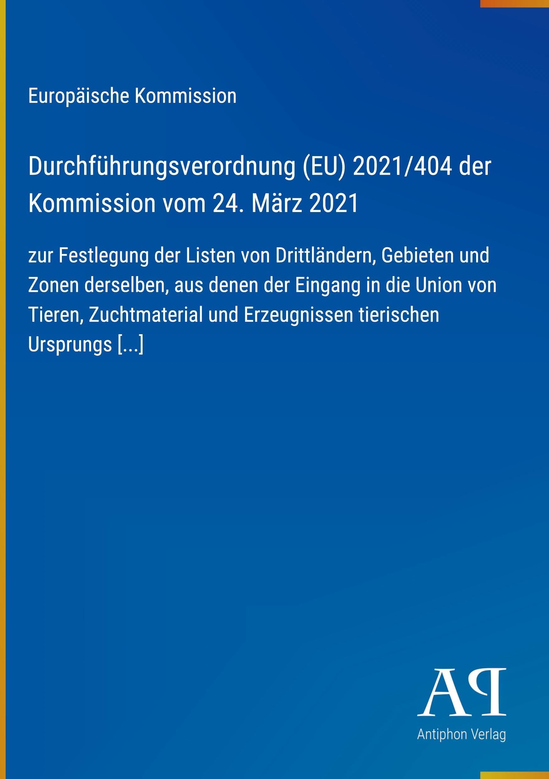 Durchführungsverordnung (EU) 2021/404 der Kommission vom 24. März 2021