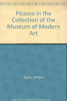 Picasso in the Collection of the Museum of Modern Art