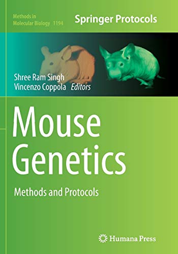 Mouse Genetics: Methods and Protocols (Methods in Molecular Biology, Band 1194)