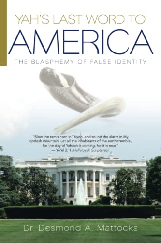 Yah’s Last Word to America: The Blasphemy of False Identity
