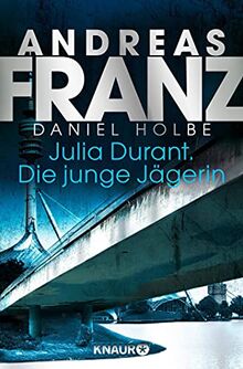 Julia Durant. Die junge Jägerin: Kriminalroman (Julia Durant ermittelt, Band 21)