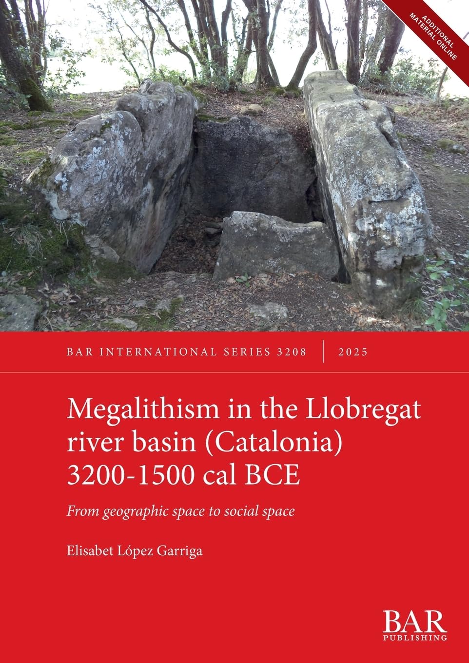Megalithism in the Llobregat river basin (Catalonia) 3200-1500 cal BCE: From geographic space to social space (International)