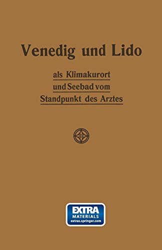 Venedig und Lido als Klimakurort und Seebad vom Standpunkt des Arztes