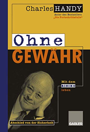 Ohne Gewähr: Abschied von der Sicherheit - Mit dem Risiko leben lernen (German Edition)