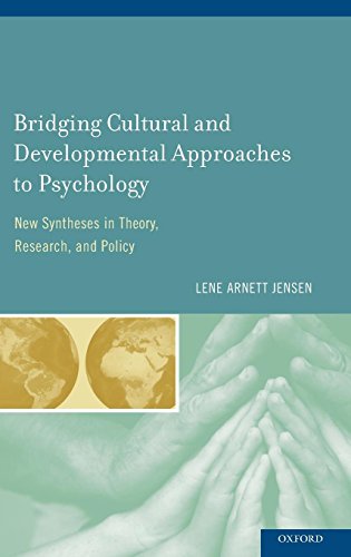 Bridging Cultural and Developmental Approaches to Psychology: New Syntheses in Theory, Research, and Policy