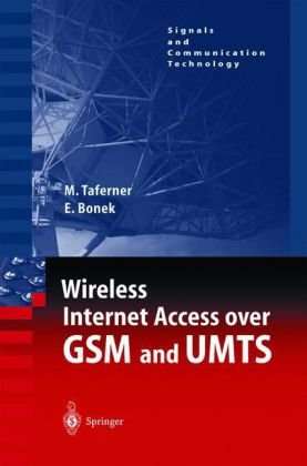 Wireless Internet Access over GSM and UMTS (Signals and Communication Technology)