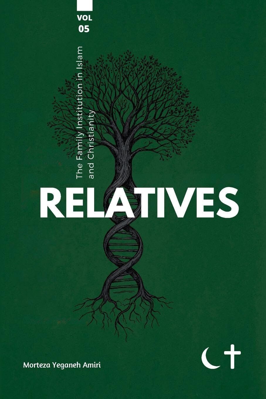 The Family institution in Islam and Christianity- Vol 5