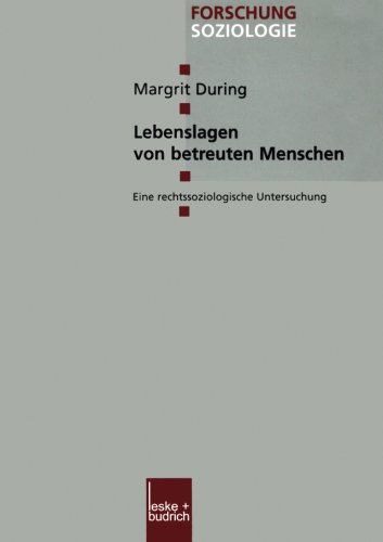 Lebenslagen von Betreuten Menschen (Forschung Soziologie)