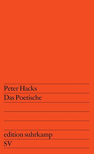 Das Poetische. Ansätze zu einer postrevolutionären Dramaturgie.